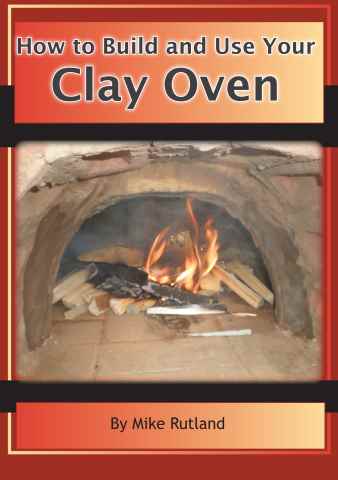 Building and Using your Clay Oven issue Building and Using your Clay Oven