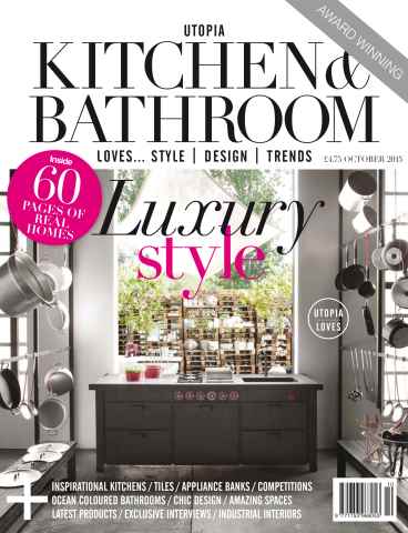 Utopia Kitchen & Bathroom issue Utopia Kitchen & Bathroom Magazine October