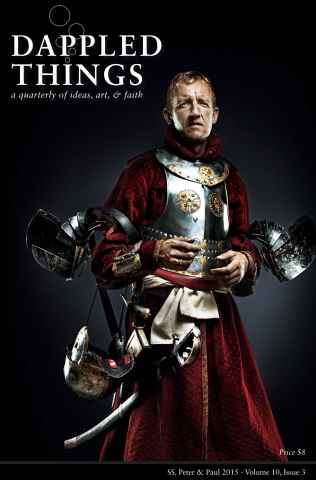 Dappled Things issue SS Peter & Paul 2015