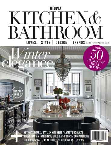 Utopia Kitchen & Bathroom issue Utopia Kitchen & Bathroom December 2015 Issue