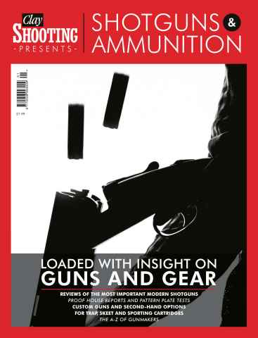 Clay Shooting presents Shotguns and Ammunition issue Clay Shooting presents Shotguns and Ammunition