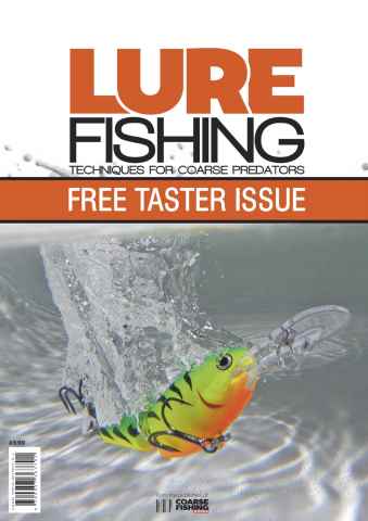  *FREE TASTER* LURE FISHING: TECHNIQUES FOR COARSE PREDATORS issue  *FREE TASTER* LURE FISHING: TECHNIQUES FOR COARSE PREDATORS