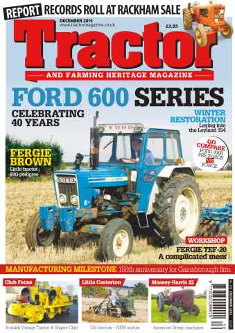 Tractor & Farming Heritage Magazine issue December 2015: Ford 600 Series