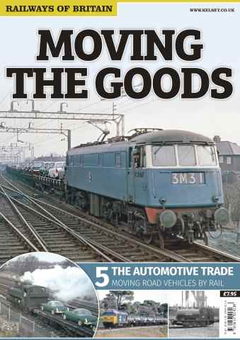 Railways of Britain issue Moving The Goods: 5. The Automotive Trade
