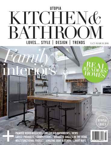 Utopia Kitchen & Bathroom issue Utopia Kitchen & Bathroom March 2016