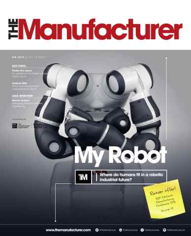 The Manufacturer February 2016 issue The Manufacturer February 2016