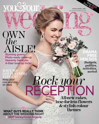 You & Your Wedding issue March/April 2016