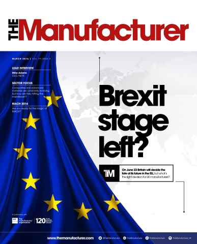 The Manufacturer March 2016 issue The Manufacturer March 2016