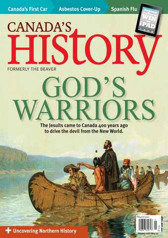 Canada's History issue April - May 2011