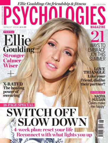 Psychologies issue August 2016 - Switch Off Slow Down