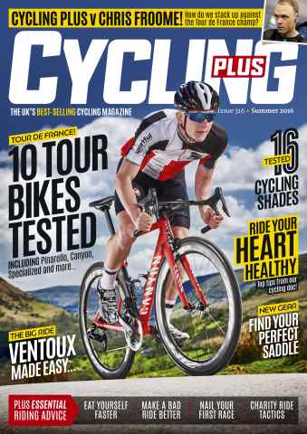 Cycling Plus issue Summer 2016
