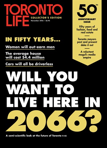 Toronto Life issue NOVEMBER 2016