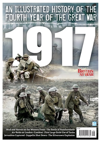 Britain at War Magazine issue 1917: An Illustrated History