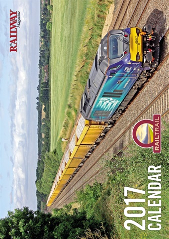 Railway Magazine issue Free 2017 Calendar