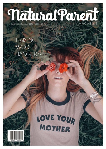 The Natural Parent Magazine issue 25 - Summer 2016/2017