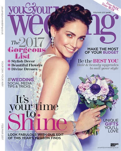 You & Your Wedding issue February and March 2017