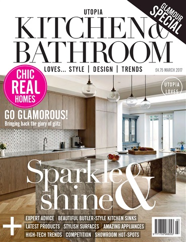 Utopia Kitchen & Bathroom issue Utopia Kitchen & Bathroom March 2017