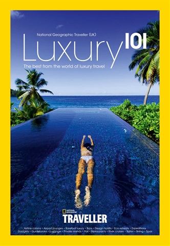 National Geographic Traveller (UK) issue Luxury 101