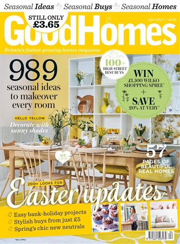 Good Homes Magazine issue April 2017