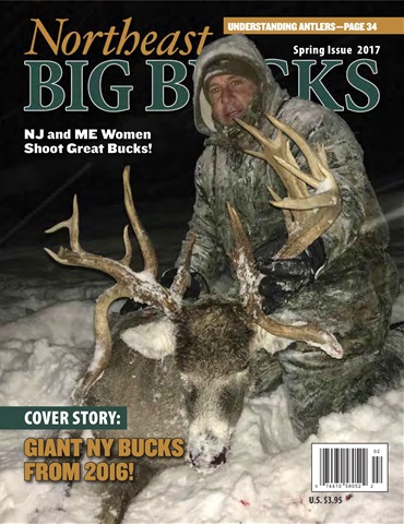 Northeast Big Bucks issue Northeast Big Buck Spring 2017 Issue