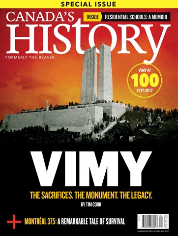 Canada's History issue Apr/May 2017