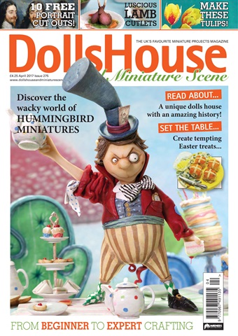Dolls House and Miniature Scene issue April 2017 (Iss 275)