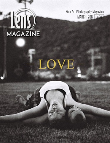 Lens Magazine issue #30. March 2017.  LOVE
