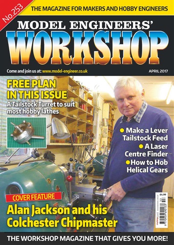 Model Engineer & Workshop Magazine issue Apr 17