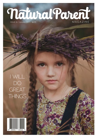The Natural Parent Magazine issue 26 - Autumn 2017
