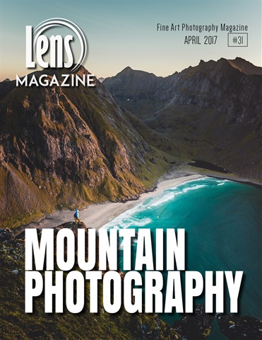 Lens Magazine issue #31 April 2017. Mountain Photography