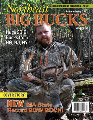 Northeast Big Bucks issue Northeast Big Buck, Summer 2017 Issue