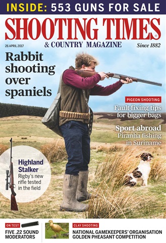 Shooting Times & Country issue 26th April 2017