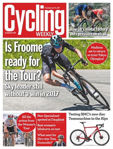Cycling Weekly issue 15th June 2017