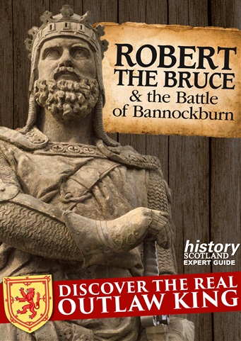 History Scotland issue Robert the Bruce & the Battle of Bannockburn