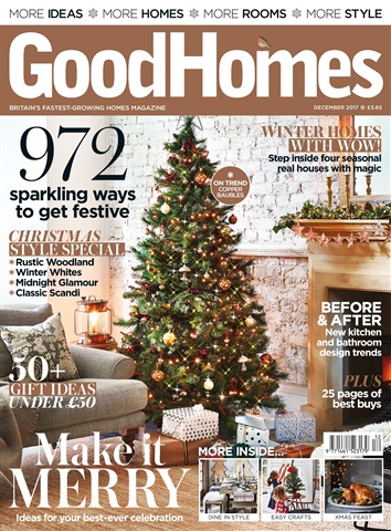 Good Homes Magazine issue December 2017