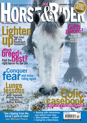 Horse&Rider Magazine - UK equestrian magazine for Horse and Rider issue December 2010