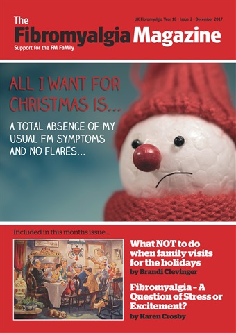 Fibromyalgia Magazine issue Fibromyalgia Magazine  December 2017