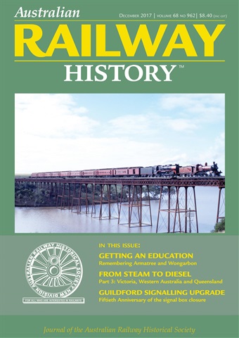 Australian Railway History issue December 2017