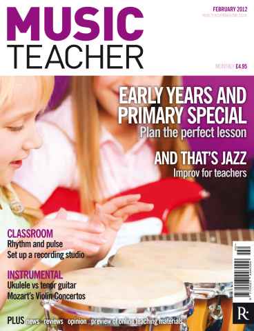 Music Teacher issue Music Teacher February 2012