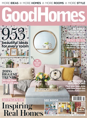 Good Homes Magazine issue March 2018