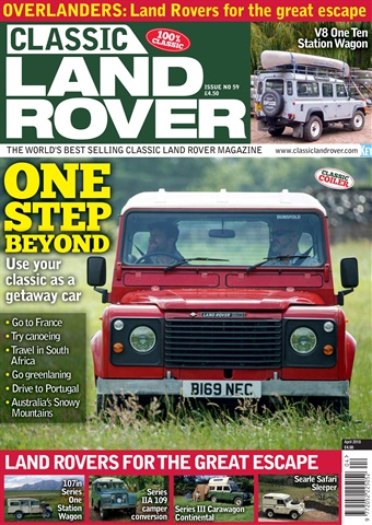 Classic Land Rover Magazine issue   April 2018