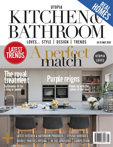 Utopia Kitchen & Bathroom issue May 2018