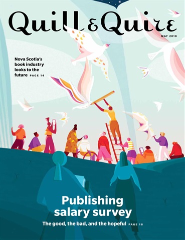 Quill & Quire issue May 2018