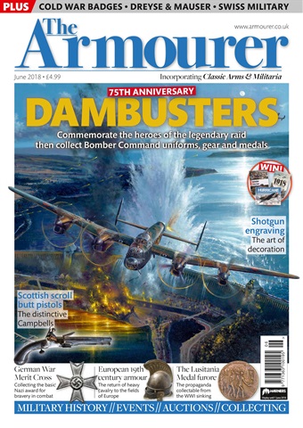 The Armourer issue June 2018 - DAMBUSTERS SPECIAL