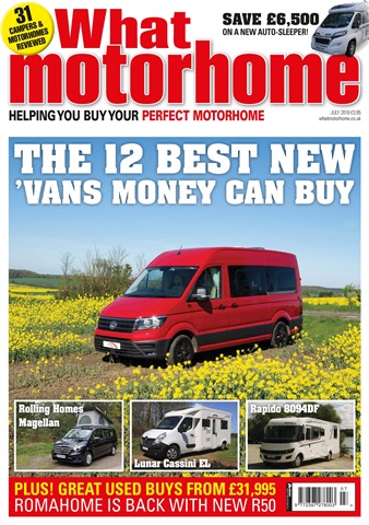 What Motorhome magazine issue What Motorhome - the best motorohomes of 2018 - July 2018 issue