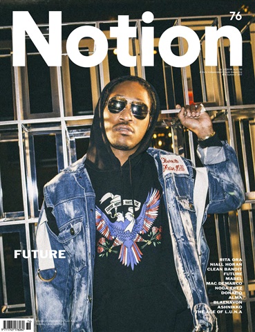 Notion Magazine issue 76 - Future - Summer '17