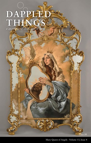 Dappled Things issue Mary Queen of Angels - Volume 13, Issue 4