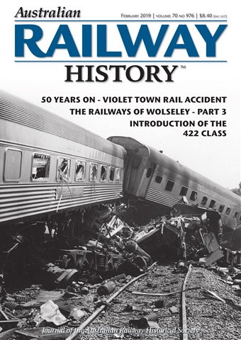 Australian Railway History issue February 2019