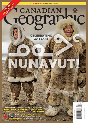 Canadian Geographic issue March/April 2019