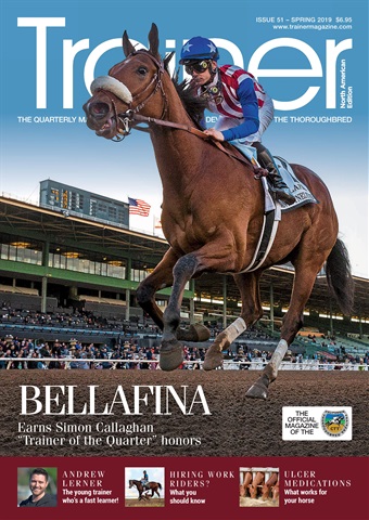 North American Trainer Magazine - horse racing issue Spring 2019, Issue 51